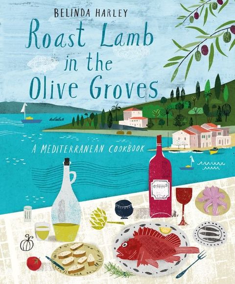 Roast Lamb in the Olive Groves(Kobo/電子書)