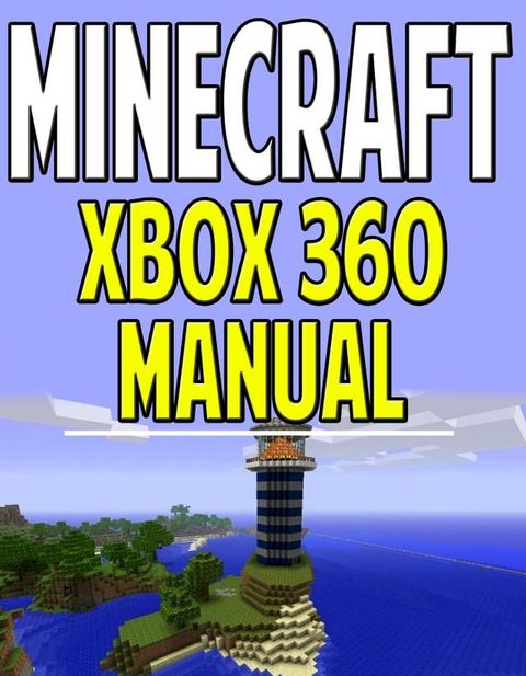 Minecraft Xbox 360 Manual(Kobo/電子書)