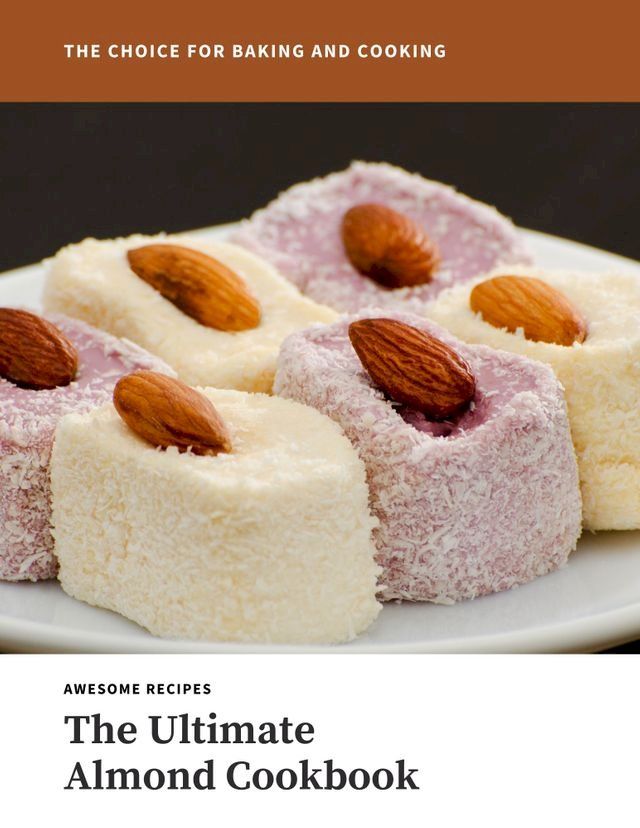  The Ultimate Almond Cookbook(Kobo/電子書)