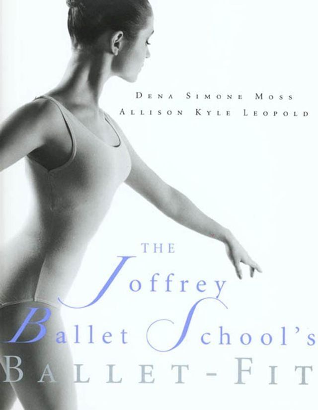  The Joffrey Ballet School's Book of Ballet-Fit(Kobo/電子書)