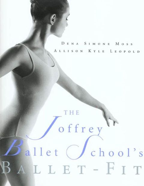 The Joffrey Ballet School's Book of Ballet-Fit(Kobo/電子書)