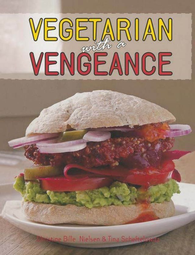  Vegetarian with a Vengeance(Kobo/電子書)