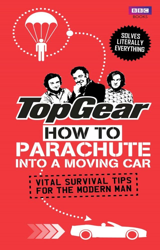  Top Gear: How to Parachute into a Moving Car(Kobo/電子書)