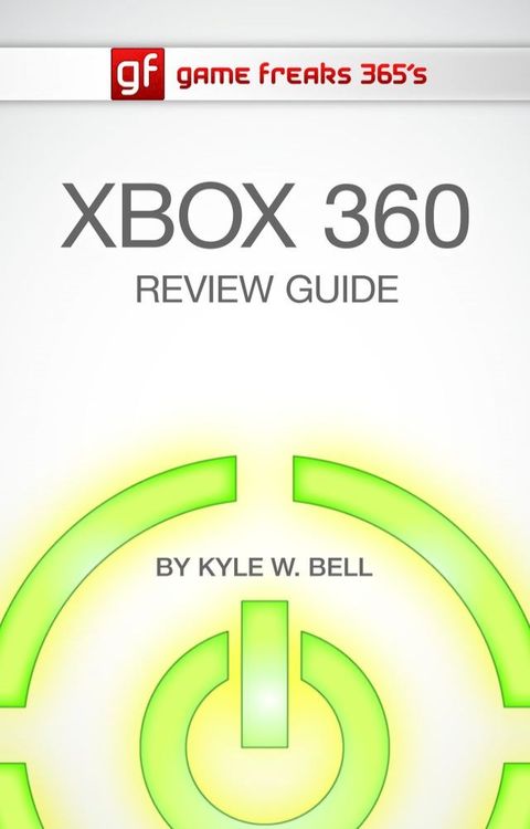 Game Freaks 365's Xbox 360 Review Guide(Kobo/電子書)