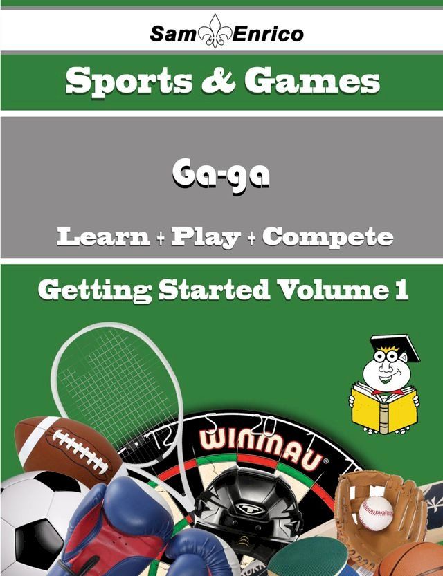  A Beginners Guide to Ga-ga (Volume 1)(Kobo/電子書)