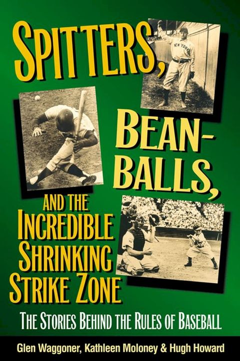 Spitters, Beanballs, and the Incredible Shrinking Strike Zone(Kobo/電子書)