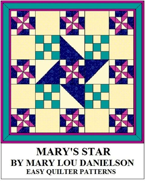 Mary's Star: Quilt Pattern(Kobo/電子書)