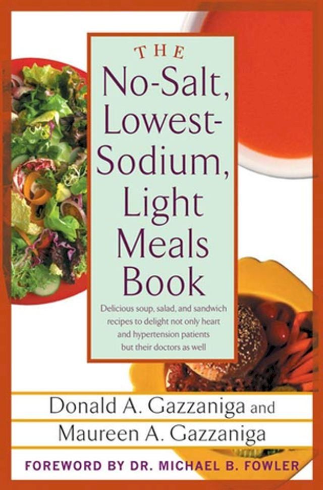  The No-Salt, Lowest-Sodium Light Meals Book(Kobo/電子書)