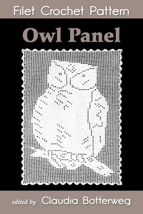 Owl Panel Filet Crochet Pattern(Kobo/電子書)