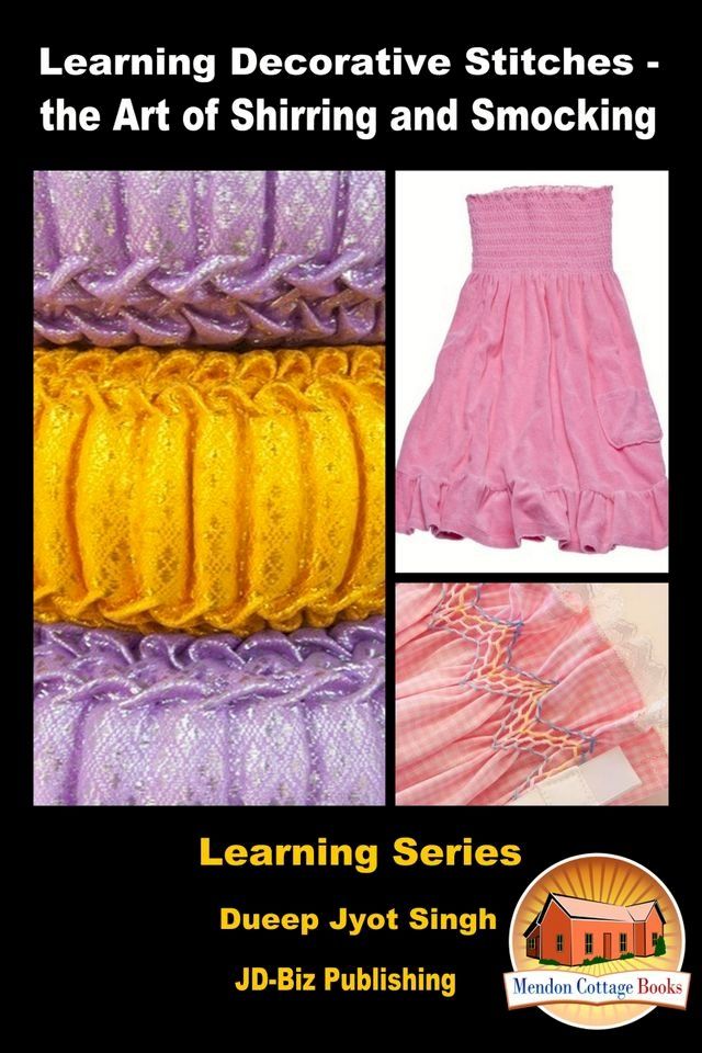  Learning Decorative Stitches: the Art of Shirring and Smocking(Kobo/電子書)