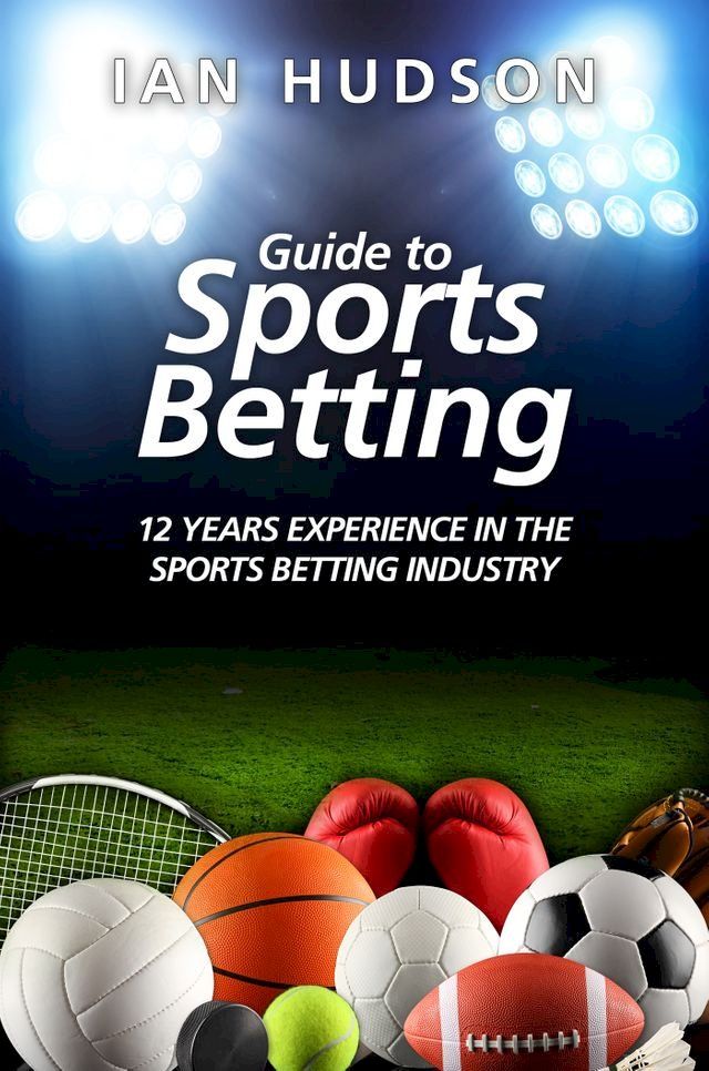  Guide to Sports Betting(Kobo/電子書)