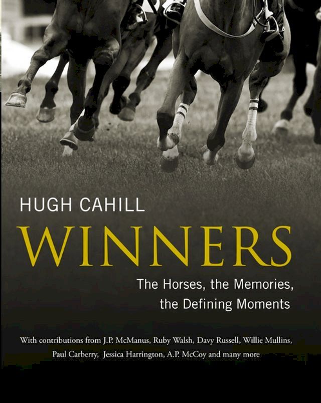  Winners: The horses, the memories, the defining moments(Kobo/電子書)