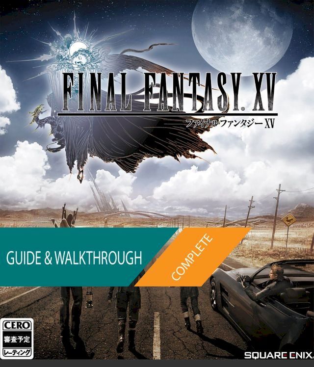  Final Fantasy XV: The Complete Guide & Walkthrough(Kobo/電子書)