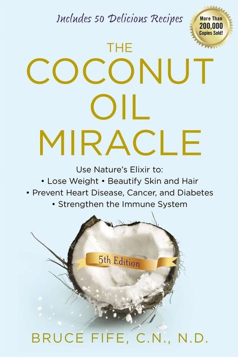 The Coconut Oil Miracle, 5th Edition(Kobo/電子書)