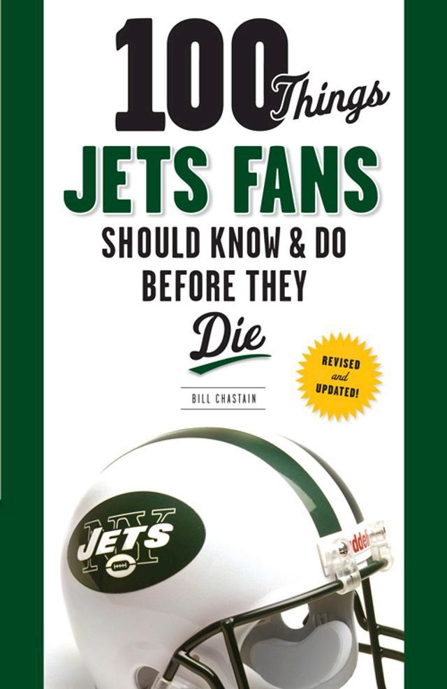  100 Things Jets Fans Should Know & Do Before They Die(Kobo/電子書)