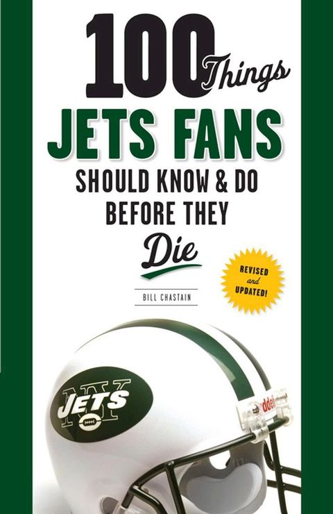 100 Things Jets Fans Should Know & Do Before They Die(Kobo/電子書)