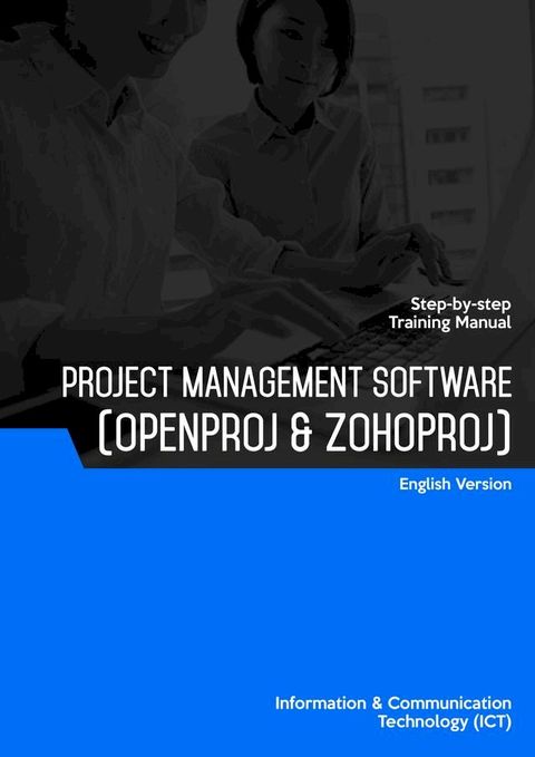 Project Management Software (OpenProj & Zoho Proj)(Kobo/電子書)