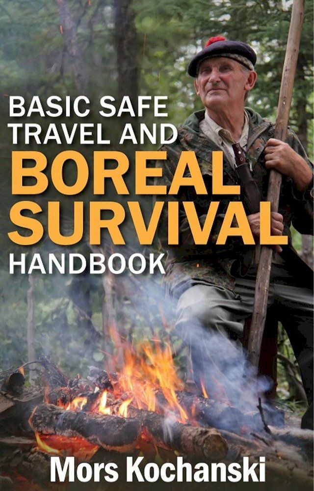  Basic Safe Travel and Boreal Survival Handbook(Kobo/電子書)