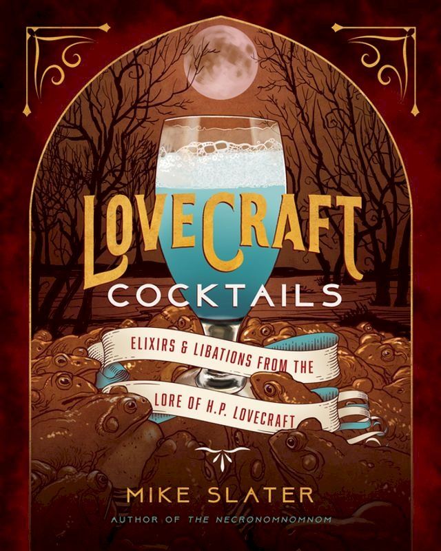  Lovecraft Cocktails: Elixirs & Libations from the Lore of H. P. Lovecraft(Kobo/電子書)