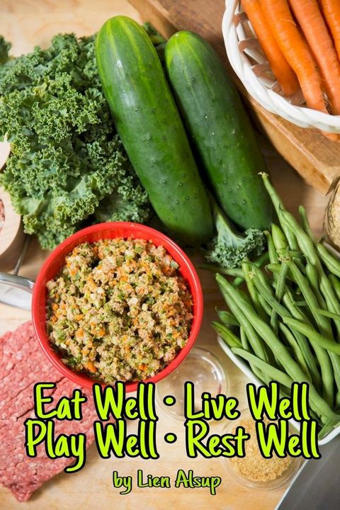 Eat Well • Live Well • Play Well • Rest Well(Kobo/電子書)