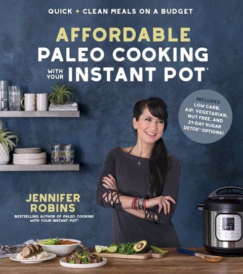 Affordable Paleo Cooking with Your Instant Pot(Kobo/電子書)