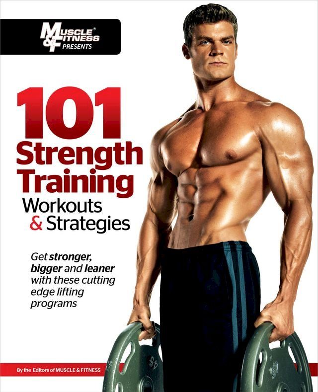  101 Strength Training Workouts & Strategies(Kobo/電子書)