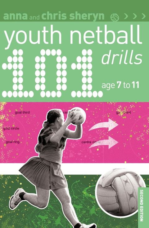 101 Youth Netball Drills Age 7-11(Kobo/電子書)