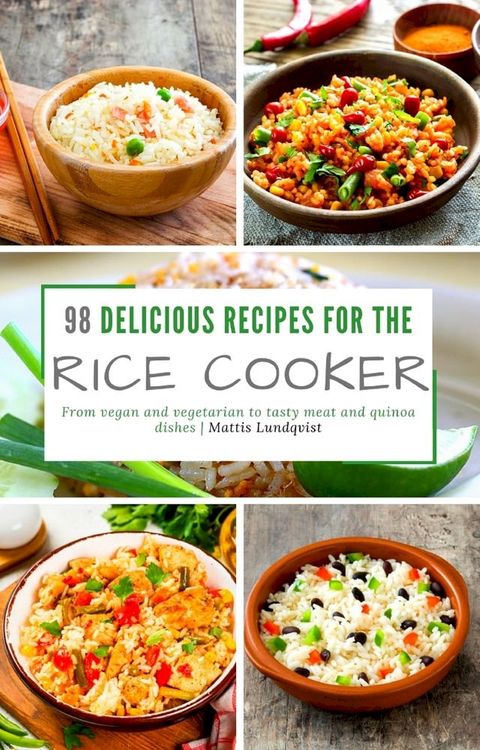 98 delicious recipes for the rice cooker(Kobo/電子書)