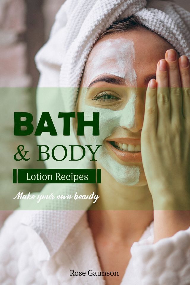  Bath & Body Lotion Recipes(Kobo/電子書)