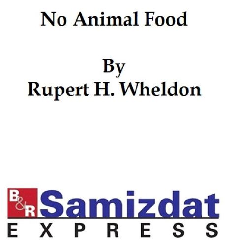 No Animal Food and Nutrition and Diet with Vegetable Recipes (c. 1900)(Kobo/電子書)