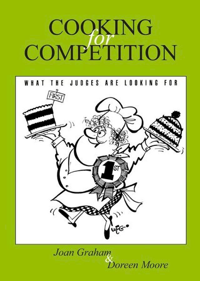  Cooking for Competition - What the Judges Are Looking For(Kobo/電子書)