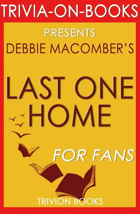 Last One Home by Debbie Macomber (Trivia-On-Books)(Kobo/電子書)