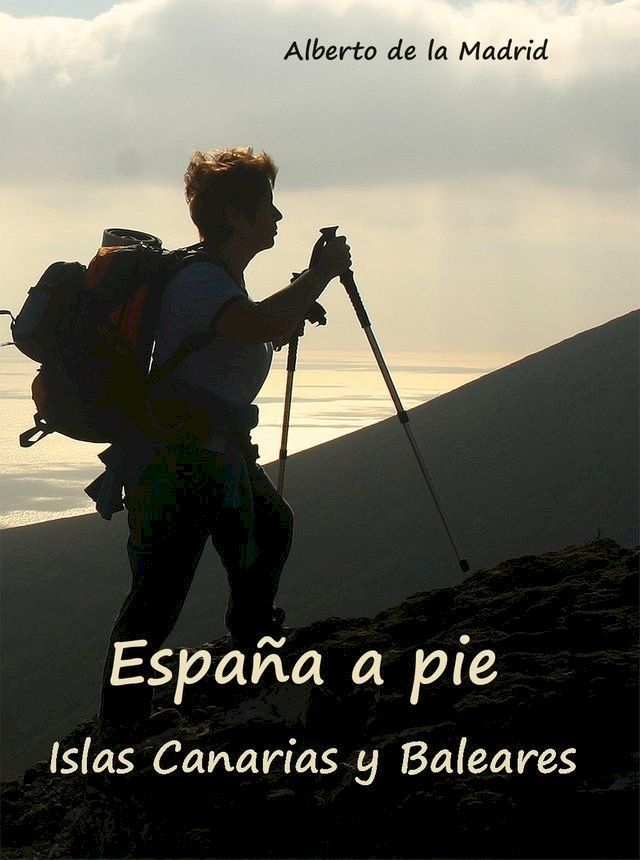  España a pie. Islas Canarias y Baleares(Kobo/電子書)