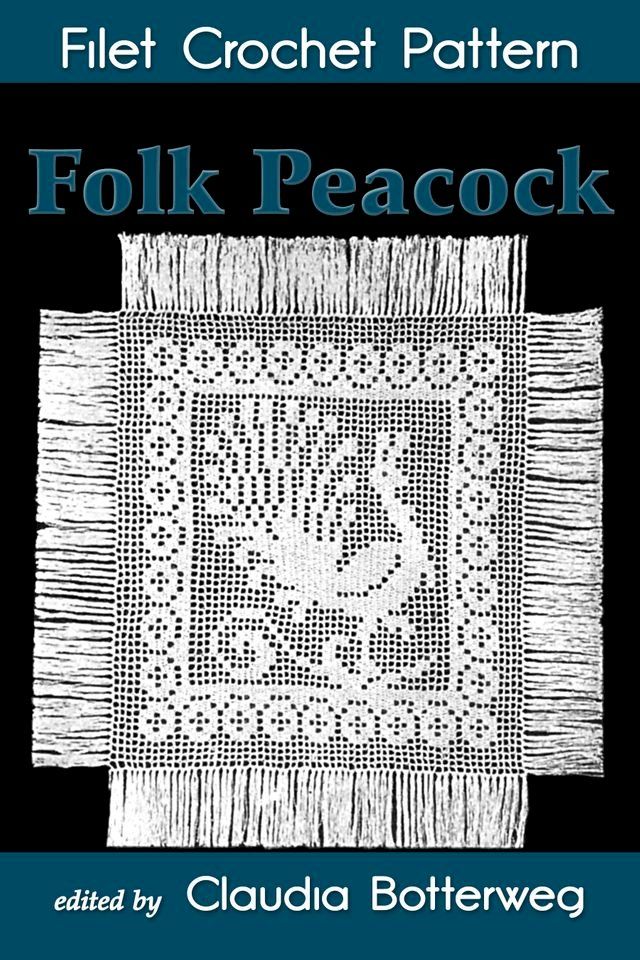  Folk Peacock Filet Crochet Pattern(Kobo/電子書)