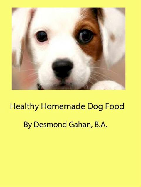 Healthy Homemade Dog Food(Kobo/電子書)