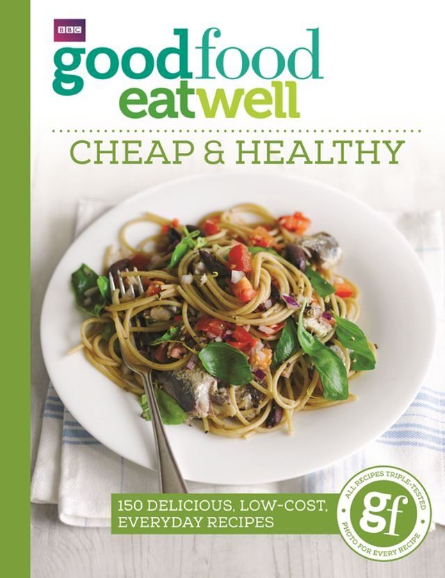  Good Food Eat Well: Cheap and Healthy(Kobo/電子書)