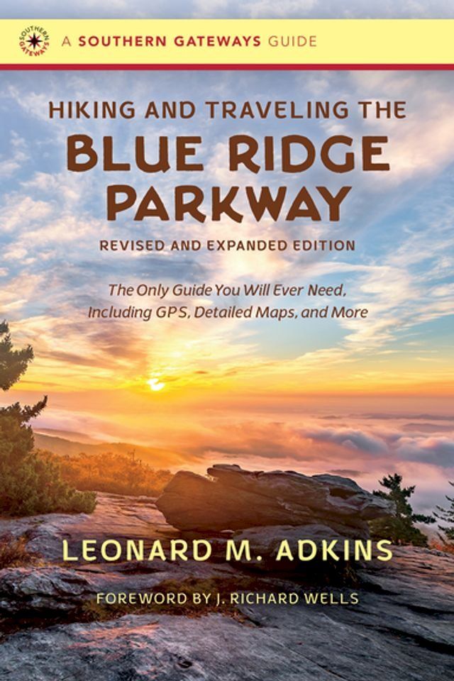  Hiking and Traveling the Blue Ridge Parkway, Revised and Expanded Edition(Kobo/電子書)