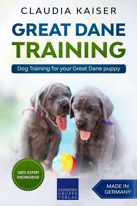 Great Dane Training: Dog Training for Your Great Dane Puppy(Kobo/電子書)