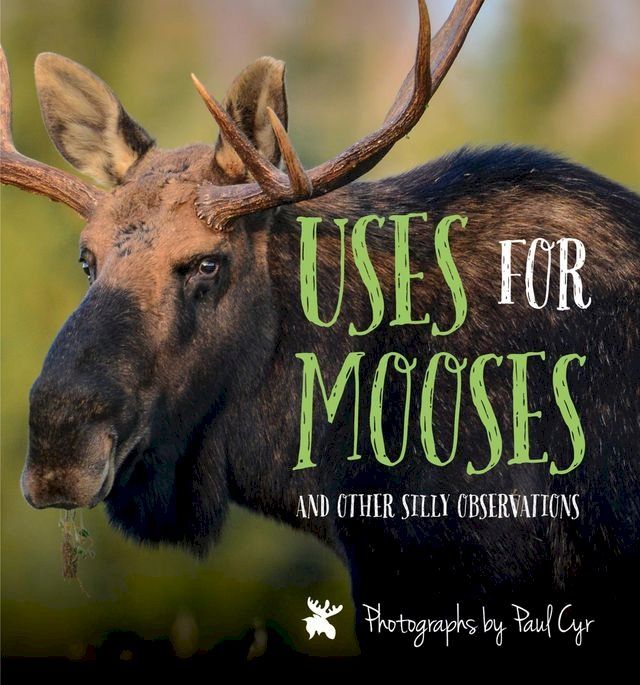  Uses for Mooses(Kobo/電子書)