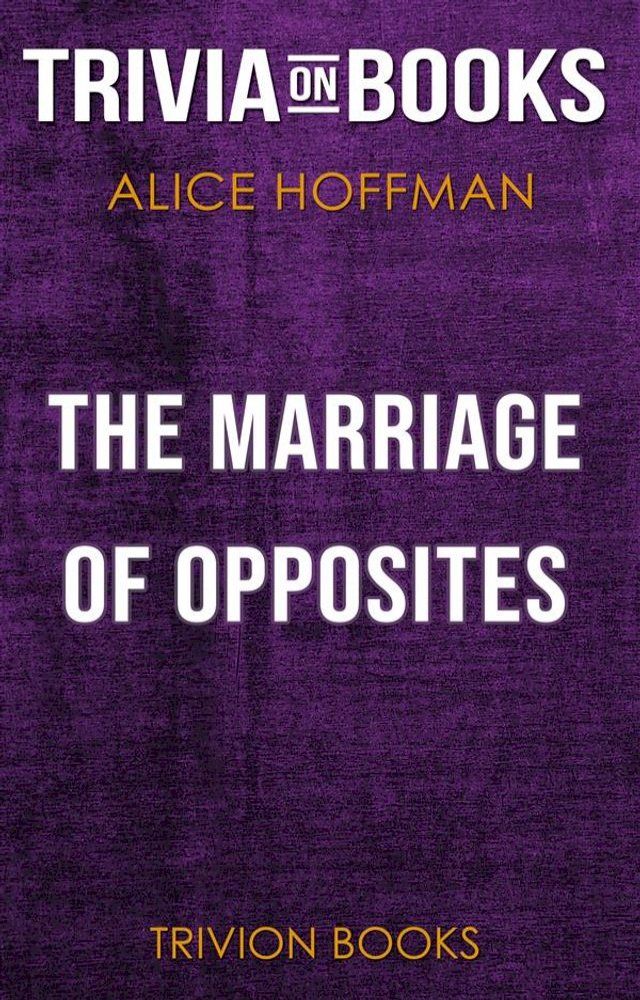  The Marriage of Opposites by Alice Hoffman (Trivia-On-Books)(Kobo/電子書)