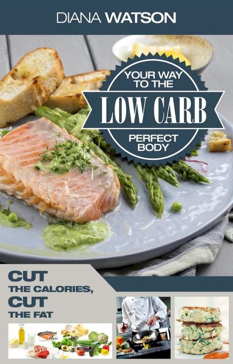 Low Carb Your Way To The Perfect Body(Kobo/電子書)