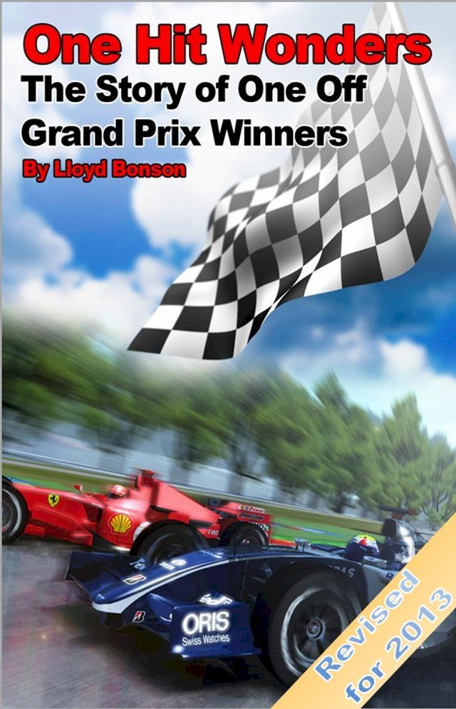  One Hit Wonders: The Story of One Off Grand Prix Winners (2013 Revised Edition)(Kobo/電子書)