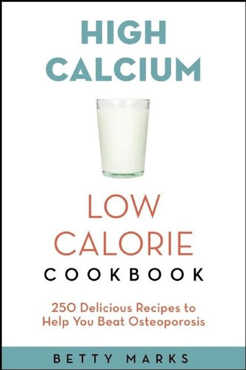 The High-Calcium Low-Calorie Cookbook(Kobo/電子書)