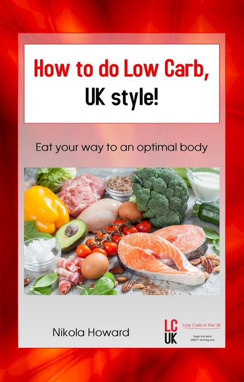 How to do Low Carb, UK Style!(Kobo/電子書)