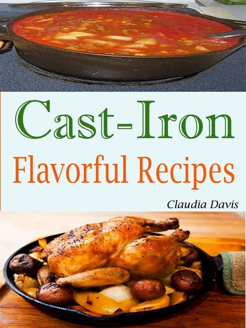 Cast-Iron Flavorful Recipes(Kobo/電子書)