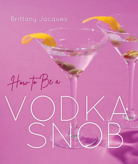 How to Be a Vodka Snob(Kobo/電子書)