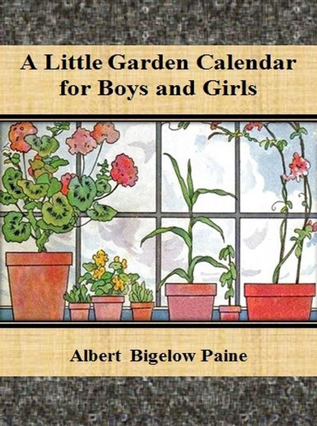  A Little Garden Calendar for Boys and Girls(Kobo/電子書)