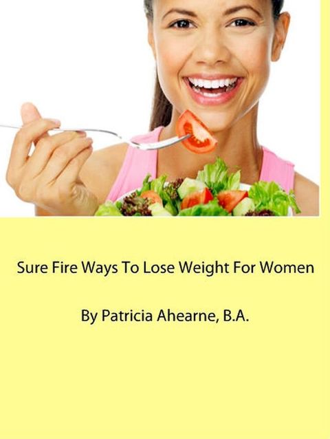 Sure Fire Ways To Lose Weight For Women(Kobo/電子書)