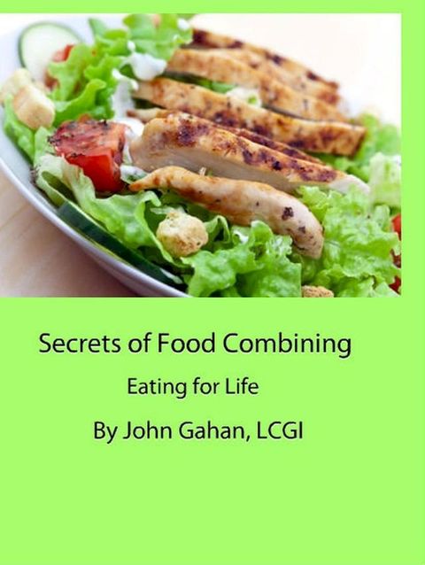 Secrets of Food Combining: Eating for Life(Kobo/電子書)