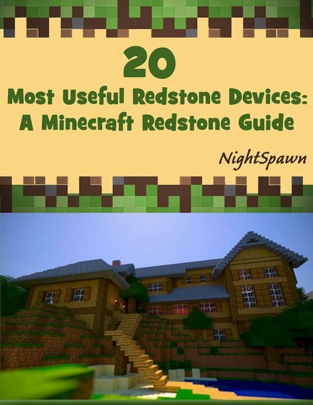  20 Most Useful Redstone Devices: An Minecraft Redstone Guide(Kobo/電子書)